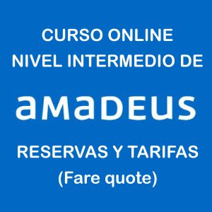 Curso ONLNE Amadeus nivel intermedio: Reservas y Tarifas (Fare quote)